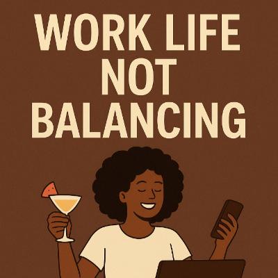 Work/Life not Balancing