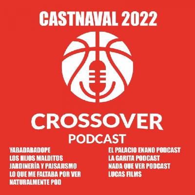 Especial crossover grupo PodcastFC: ¡Castnaval! Febrero 2022