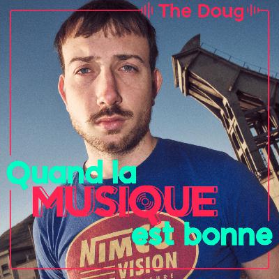 The Doug - Quand la musique est bonne The Doug - Quand la musique est bonne