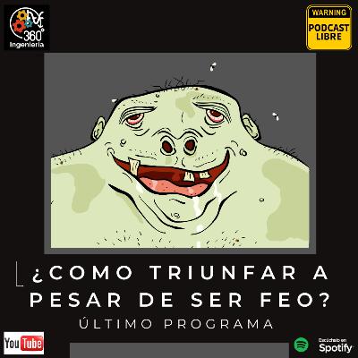 11 ¿Cómo triufar a pesar de ser feo?