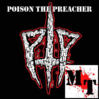 Episode 19 - Daniel interviews Poison the Preacher