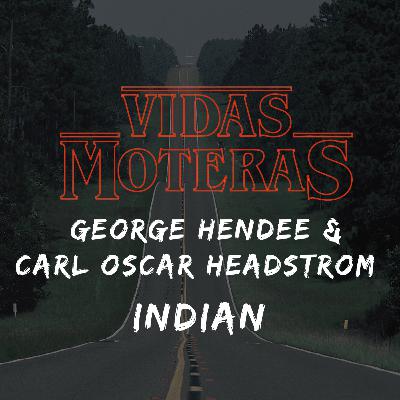 Personajes de la Historia.- George Hendee y Carl Oscar Hedstrom-Indian