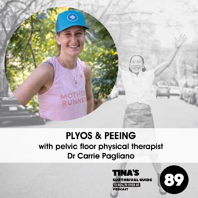 Plyos & Peeing with pelvic floor physical therapist, Dr Carrie Pagliano