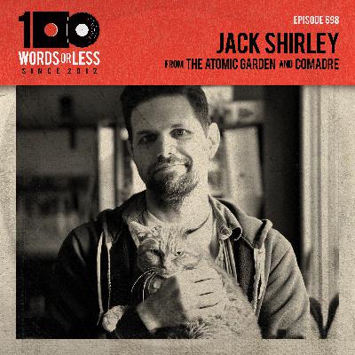 Jack Shirley from The Atomic Garden & Comadre