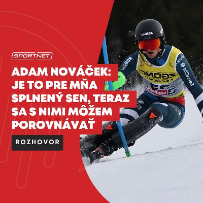 Adam Nováček: Je to pre mňa splnený sen, teraz sa nimi môžem porovnávať Adam Nováček: Je to pre mňa splnený sen, teraz sa nimi môžem porovnávať