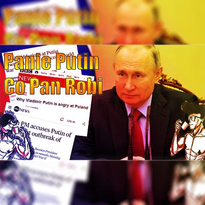 Putin Oskarża Polskę o Wywołanie Drugiej Wojny Światowej