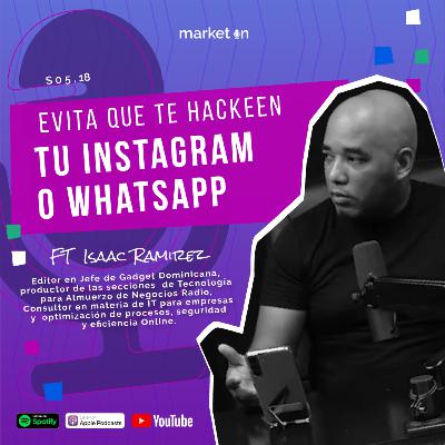S05.18 - EVITA QUE TE HACKEEN TU CUENTA DE INSTAGRAM O TU WHATSAPP ft Isaac Ramirez S05.18 - EVITA QUE TE HACKEEN TU CUENTA DE INSTAGRAM O TU WHATSAPP ft Isaac Ramirez