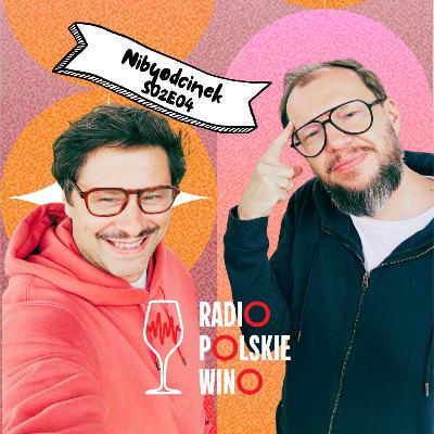 Nibyodcinek S02E04: Kronika Polskiego Wina