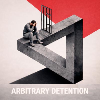22. Arbitrary Detention