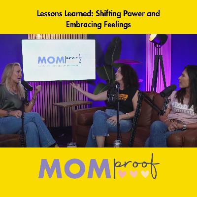 Lessons Learned: Shifting Power and Embracing Feelings