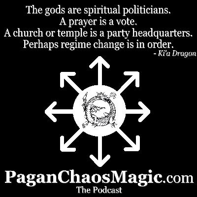 Pagan Chaos Magic the Podcast - Episode 26