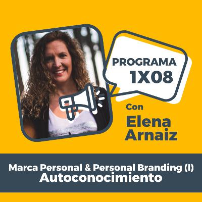 GREAT PROFESSIONAL 1X08 con Elena Arnaiz: Marca Personal & Personal Branding (I) - Autoconocimiento GREAT PROFESSIONAL 1X08 con Elena Arnaiz: Marca Personal & Personal Branding (I) - Autoconocimiento