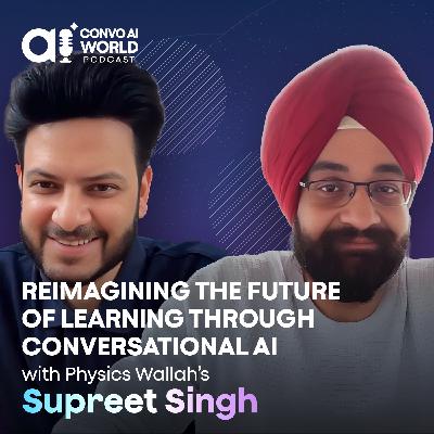 Reimagining the Future of Learning through Conversational AI with Physics Wallah's Supreet Singh
