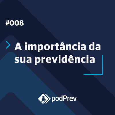 A importância da sua previdência