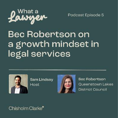 S1, E05 - Bec Robertson on applying a growth mindset to legal services