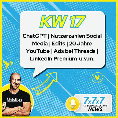 ChatGPT überholt Instagram und TikTok- KW17/25 ChatGPT überholt Instagram und TikTok- KW17/25