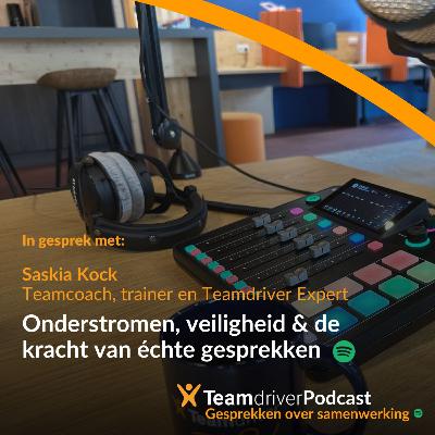 19. Saskia Kock over onderstromen, veiligheid en de kracht van échte gesprekken 19. Saskia Kock over onderstromen, veiligheid en de kracht van échte gesprekken