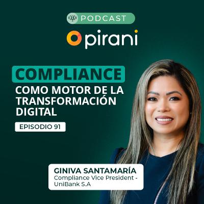Compliance e innovación digital | Pirani Podcast con Giniva Santamaría