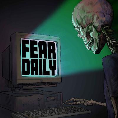 SPECIAL: Introducing Fear Daily - guaranteed to be the stuff of nightmares!