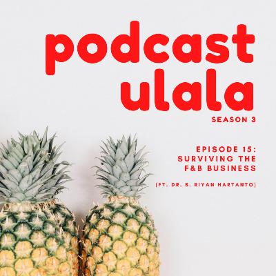 Episode 15: Surviving the F&B Business