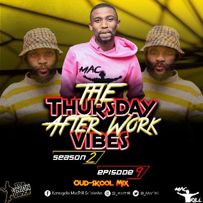 The Thursday After Work Vibes S2 E9