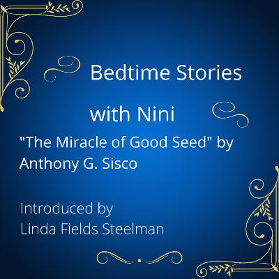 "The Miracle of Good Seed" by Anthony G. Sisco "The Miracle of Good Seed" by Anthony G. Sisco