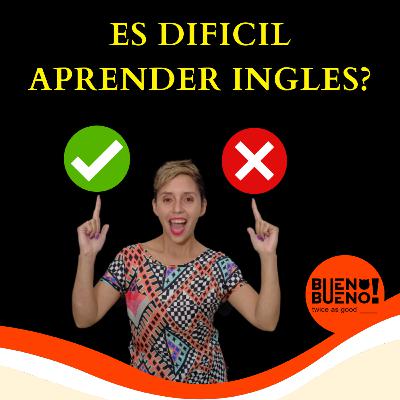 Es difícil aprender inglés?