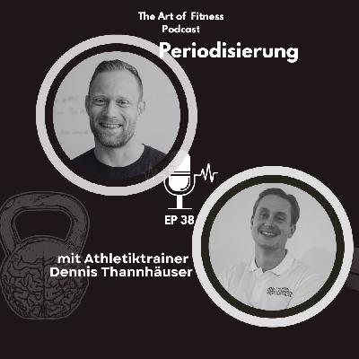 EP38: Periodisierung mit FC Bayern Basketball Athletiktrainer Dennis Thannhäuser