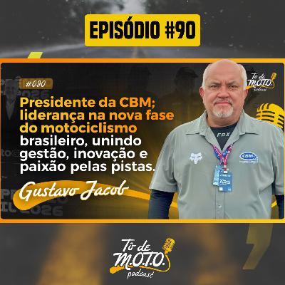 EP #90 | Gustavo Jacob (CBM)