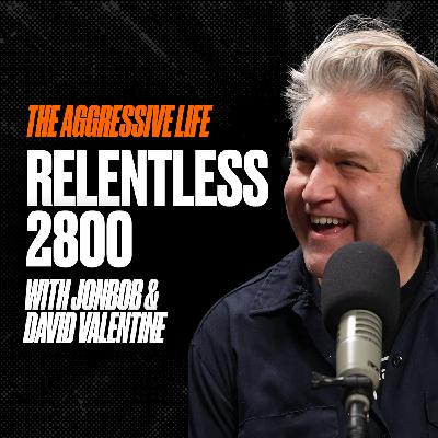 Fun Can Make You More Resilient with JONBOB & David Valentine—Relentless 2800