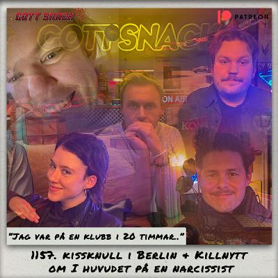1157. DEL 1: kissknull i Berlin & Killnytt om I huvudet på en narcissist