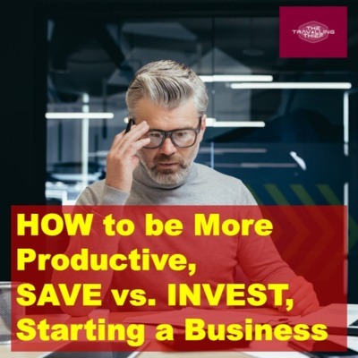 1st LIVE Question & Answer: How to be More Productive, SAVE vs. INVEST, Starting a Business