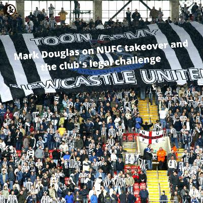 Mark Douglas on the NUFC takeover, the club's legal challenge, and Miguel Almiron Mark Douglas on the NUFC takeover, the club's legal challenge, and Miguel Almiron