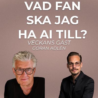 AI som Superkraft med Göran Adlén