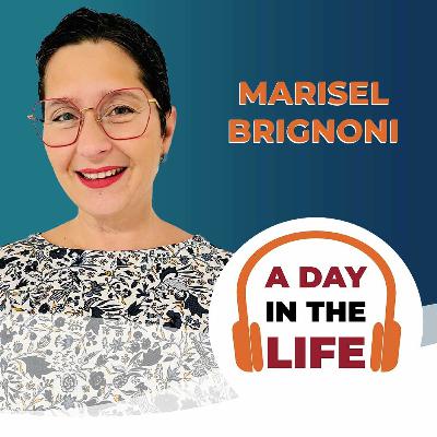 S3E1 - A Day in the Life - Marisel Brignoni