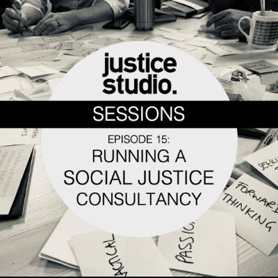 15. Running a Social Justice Consultancy