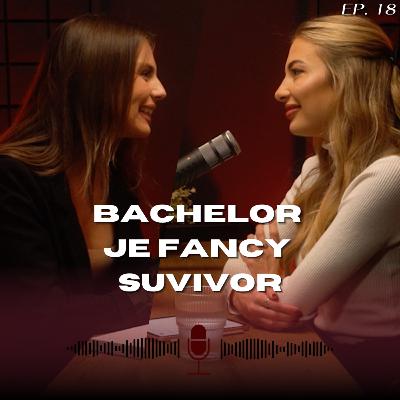 #18: Klára z Bachelora - Jsem tatínkova holčička