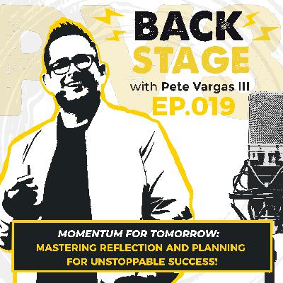 Momentum for Tomorrow: Mastering Reflection and Planning for Unstoppable Success | EP.019 Momentum for Tomorrow: Mastering Reflection and Planning for Unstoppable Success | EP.019