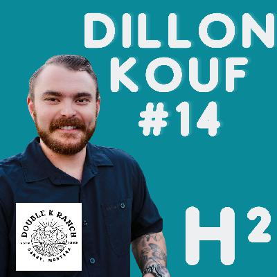 #14 - Dillon Kouf - Double K Ranch