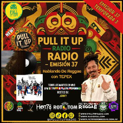 Emisión 37 – Hablando de Reggae con Tepex Emisión 37 – Hablando de Reggae con Tepex