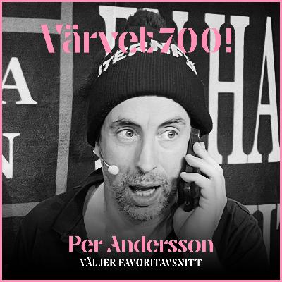 700! Per Andersson väljer favoritavsnitt