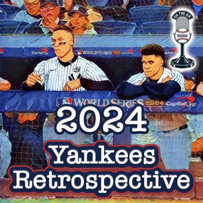 Yankees 2024 Retrospective Yankees 2024 Retrospective