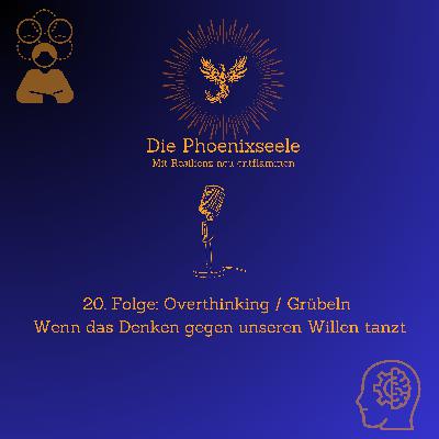 Overthinking / Grübeln