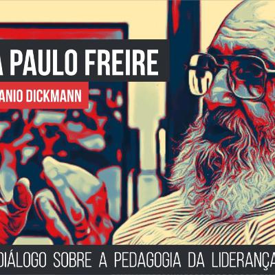 Ecopedagogia #060 | Semana Paulo Freire 2022 | Pedagogia da Liderança