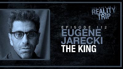 Eugene Jarecki: The King | Reality Trip 112