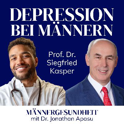 #70 - So äußern sich Depressionen bei Männern | Prof. Dr. Siegfried Kasper bei Männergesundheit #70 - So äußern sich Depressionen bei Männern | Prof. Dr. Siegfried Kasper bei Männergesundheit