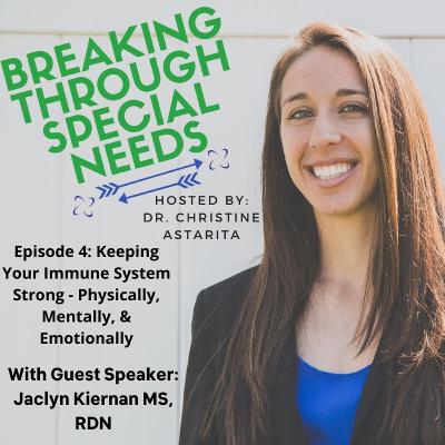 Episode 4: Keeping Your Immune System Strong - Physically, Mentally, & Emotionally