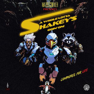 13: A Whole Lotta Shakey's Goin' On!