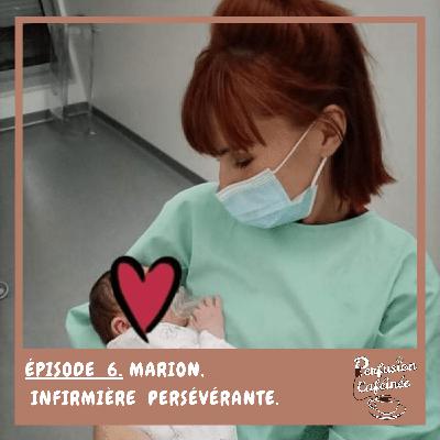 Marion, infirmière persévérante