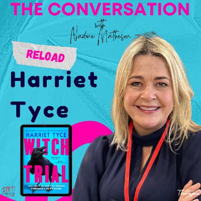 Reload: Harriet Tyce -The Art of Crafting Unlikable Characters and the Journey to Redemption